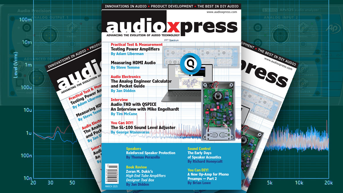 Expand Your Audio Development Skills with audioXpress March 2025 Expand Your Audio Development Skills with audioXpress March 2025