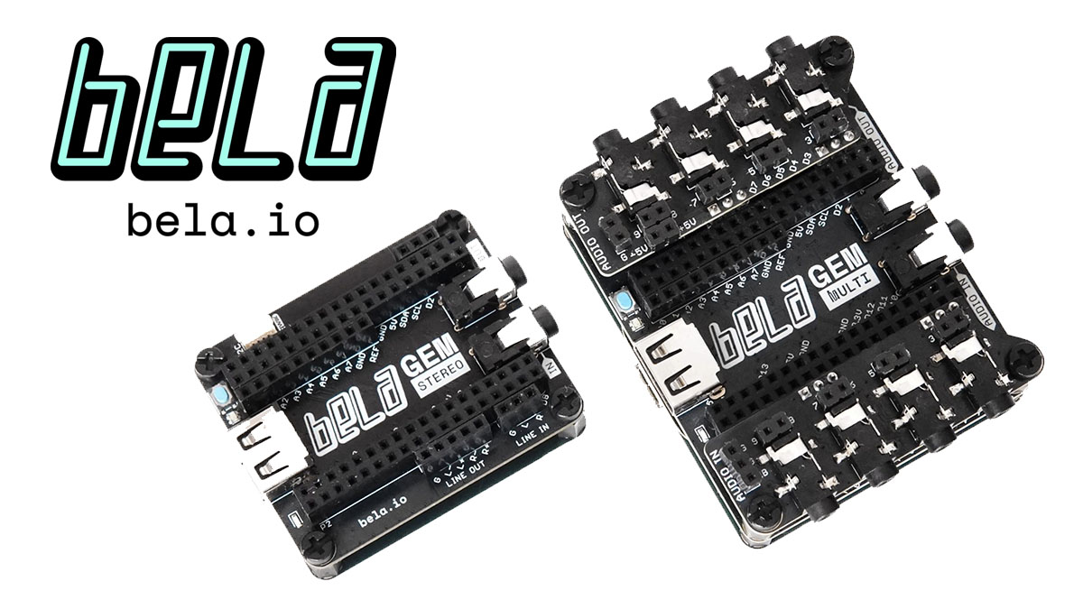 New Bela Gem Stereo and Multi Audio Embedded Linux Boards New Bela Gem Stereo and Multi Audio Embedded Linux Boards