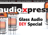 It’s Here! The Glass Audio DIY Special audioXpress May 2015 Edition!