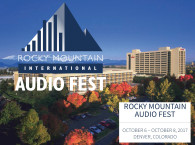 Join the Rocky Mountain Audio Fest (RMAF) October 6-8, 2017