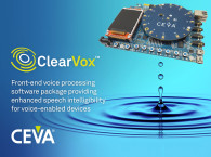 CEVA Introduces ClearVox Solution for Enhanced Speech Intelligibility in Voice-Enabled Devices