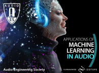 AES Symposium on Applications of Machine Learning in Audio
