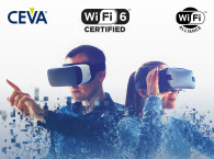 CEVA RivieraWaves Wi-Fi 6 Solution Achieves Wi-Fi Certified 6 Status from the Wi-Fi Alliance