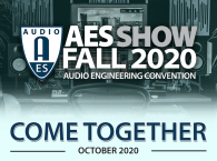 AES Show Fall 2020 Audio Engineering Month Concludes with Technical Program October 27-30