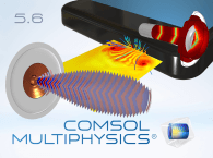 COMSOL Releases Multiphysics Version 5.6 with Four New Products and Valuable New Features in the Acoustics Module