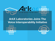 ArkX Laboratories Joins Voice Interoperability Initiative