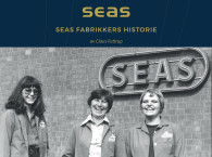 SEAS: The History of SEAS Fabrikker - A Loudspeaker History Book