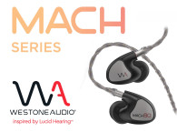 Westone Audio Introduces Mach Series Professional Grade Earphones for Consumers