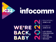 InfoComm 2022 Explores the Latest Solutions and Trends in Installation Technologies, from Streaming to Remote Collaboration