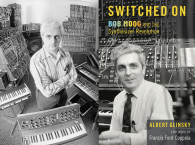 The Bob Moog Foundation Announces Definitive Bob Moog Biography