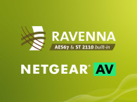 Netgear Reinforces Ravenna Community with AV-over-IP and Wireless Networking Solutions