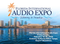 Save these Dates for The Florida International Audio Expo 2024
