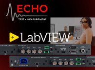 Echo Test + Measurement Announces Enhanced Support for National Instrument's LabVIEW Software