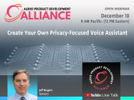 Create Your Own Privacy-Focused Voice Assistant. Open Webinar, December 10