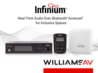 Williams AV Unveils New Infinium System Delivering Real-Time Audio Over Bluetooth Auracast