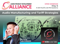 Audio Manufacturing and Tariff Strategies Webinar, May 6