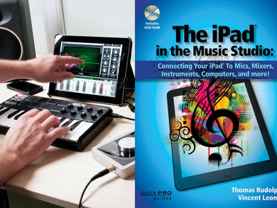 Hal Leonard Publishes The iPad in the Music Studio Book