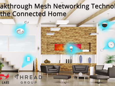 Silicon Labs Delivers Breakthrough Technology with Thread Networking Protocol Stack and Powerful Development Tools