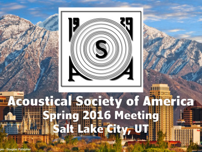 171st Meeting of the Acoustical Society of America (ASA) in Salt Lake City