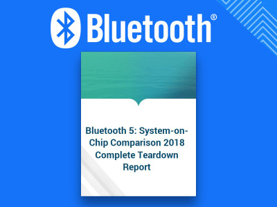 ResearchAndMarkets.com Publishes Bluetooth 5: System-on-Chip Comparisons 2018 - Complete Teardown Report