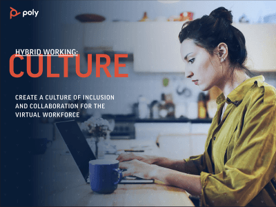 Hybrid Working is the New Collaboration Imperative Says Poly