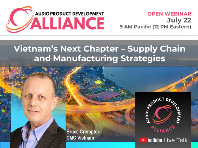 Where is Vietnam Headed? APDA Promotes Supply Chain and Manufacturing Webinar, July 22