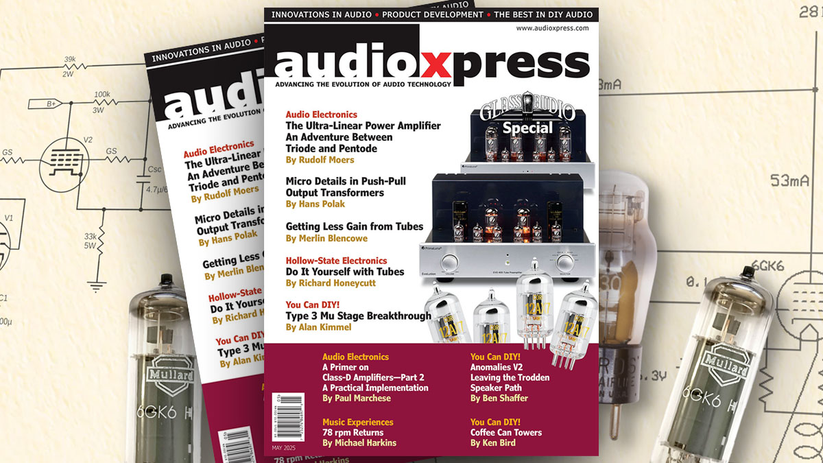 audioXpress May 2025 Brings the Best in DIY Audio with Tubes