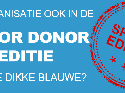 Uw organisatie in de major-donoreditie van De Dikke Blauwe!