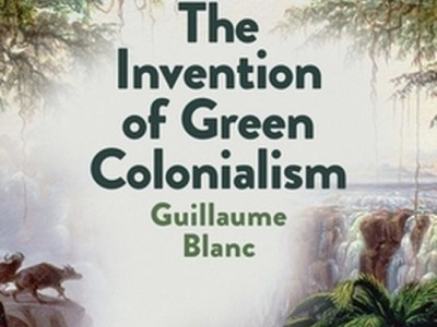 Book: The Invention of Green Colonialism