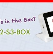 ESP32-S3 BOX - What’s in the Box?