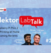 Elektor Lab Talk #21: Raspberry Pi Pico 2, 3D Printing, Circuit Special