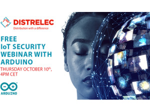 Distrelec to launch fifth instalment of The Distrelec Webinar Series in collaboration with Arduino