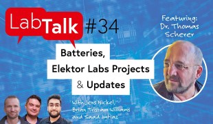 Elektor Lab Talk: Batteries, Projects and Updates