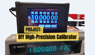 Build Your Own High-Precision Calibrator: -10 V to +10 V, 0 to 40 mA, 0.001%