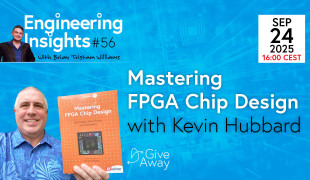 Mastering FPGA Chip Design with Kevin Hubbard,  Elektor Engineering Insights #56