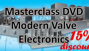 DVD’ed! Elektor Masterclass on Modern Valve Electronics