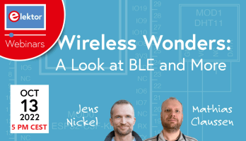 Upcoming Webinar: Wireless Wonders (BLE and More)