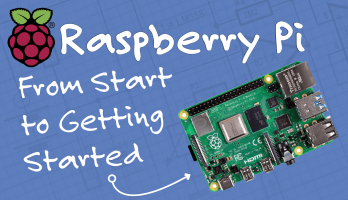 Raspberry Pi: From Start to Getting Started