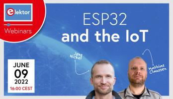 ESP32 und das IoT: Registrieren Sie sich für das kostenlose Elektor-Webinar