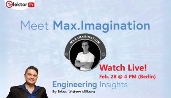 Elektor Engineering Insights: YouTuber Max Imagination über DIY-Elektronik und seine besten Projekte