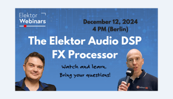 Webinar: Der Elektor Audio DSP FX-Prozessor