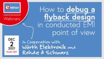 Webinar: Debugging eines Flyback-Designs unter dem Gesichtspunkt der leitungsgebundenen EMI 