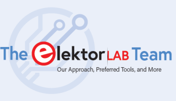 l'équipe d'Elektor Lab: Notre approche, nos outils préférés et plus encore