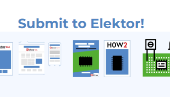 Soumettez vos projets, articles et vidéos à Elektor !