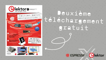 Deuxième téléchargement gratuit : édition bonus du Magazine Elektor - rédaction invitée : Espressif