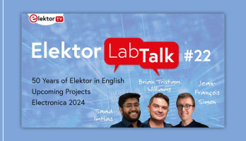 Elektor Lab Talk #22 : 50 ans d'Elektor en anglais ! Projets futurs | Electronic 2024