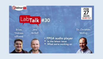 Elektor Lab Talk #30 : Lecteur audio FPGA avec Christian Nöding