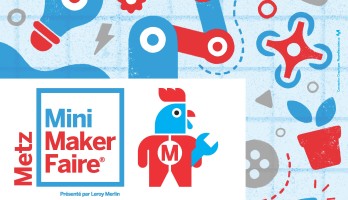 Du nouveau dans l'Est : mini Maker Faire de Metz