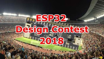 Concours de projets ESP32 de 2018 : recevez le matériel gratuitement !