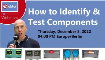 Elektor Webinar: How to Identify and Test Components?